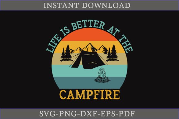 Download Life is Better at the Campfire Retro SVG - Fire Collection